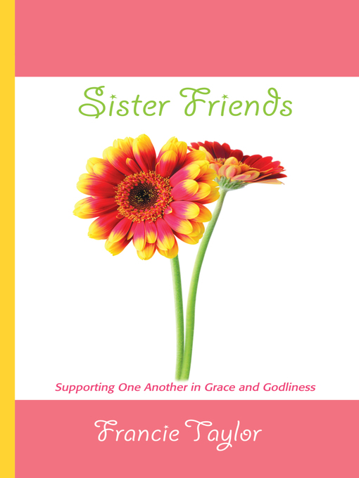 Title details for Sister Friends by Francie Taylor - Available